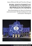 Parlamentarische Repräsentationen : das Bundeshaus in Bern im Kontext internationaler Parlamentsbauten und nationaler Strategien