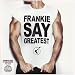 Frankie Say Greatest [Vinyl LP]