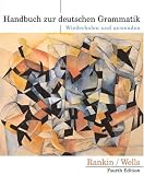 Handbuch zur deutschen Grammatik: Wiederholen und anwenden