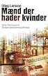 Maend der hader kvinder (Millennium, 1. bind)