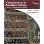 Crosscurrents in American Culture: A Reader in United States History, Volume I: To 1877