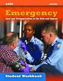 Emergency: Care And Transportation Of The Sick And Injured (Student Workbook)