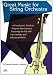Great Music For String Orchestra: A Conductor's Guide To Program Development