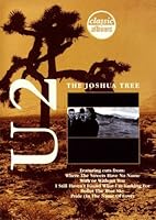 U2 - Classic Albums: The Joshua Tree