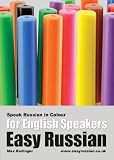 Easy Russian for English Speakers Vol. 3: Speak Russian in Colour; Express Emotions; Discuss Weather, Art, Music, Film, Likes And Dislikes (English and Russian Edition)