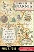 Companion to Narnia, Revised Edition: A Complete Guide to the Magical World of C.S. Lewis's The Chronicles of Narnia