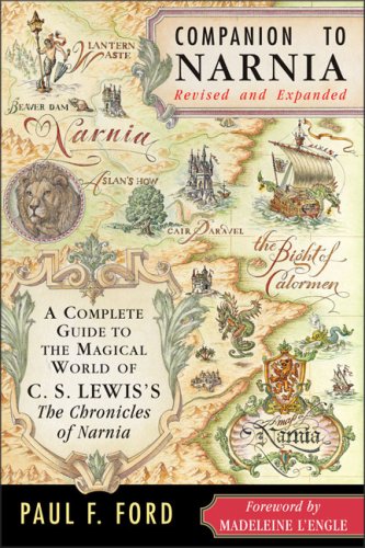 Books: Companion to Narnia, Revised Edition. A Complete Guide to the Magical World of C.S. Lewis's The Chronicles of Narnia