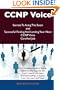 CCNP Voice Secrets to Acing the Exam and Successful Finding and Landing Your Next CCNP Voice Certified Job