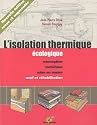 L'isolation thermique écologique : Conception, matériaux, mise en oeuvre