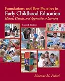 Foundations and Best Practices in Early Childhood Education: History, Theories and Approaches to Learning (2nd Edition) (MyEducationLab Series)