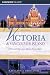 Victoria and Vancouver Island, 6th: A Personal Tour of an Almost Perfect Eden (Hill Guides Series)