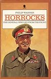 Horrocks : the general who led from the front