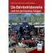 Die Bahnbetriebswerke und ihre technischen Anlagen