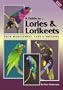 Guide to Lories and Lorikeets��Their Management, Care and Breeding