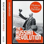 The Russian Revolution: History in an Hour | [Rupert Colley]