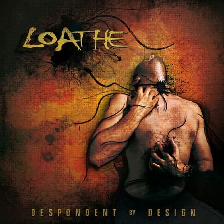 Loathe-Despondent by Design-2010
