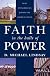 Faith in the Halls of Power: How Evangelicals Joined the American Elite