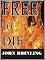 Free To Die: A Short Story