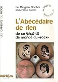Abecedaire de Rien du Monde du Rock par Pascal Samain Abecedaire de Rien du Monde du Rock par Samain