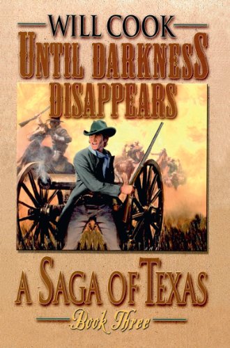 Until Darkness Disappears (A Saga of Texas)