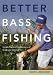 Better Bass Fishing: Secrets from the Headwaters by a Bassmaster Senior Writer