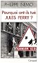 Pourquoi ont-ils tu� Jules Ferry?