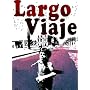 Largo Viaje
