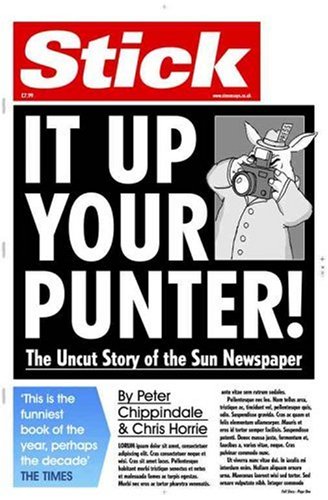  : Stick It Up Your Punter!: The Uncut Story of the 