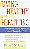 Living Healthy with Hepatitis C: Natural and Conventional Approaches to Recover Your Quality of Life
