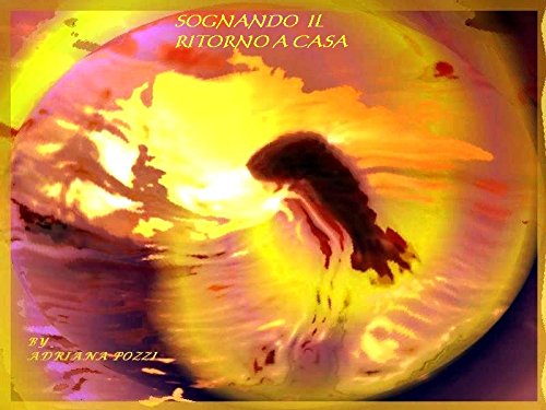 Sognando il ritorno a casa (Italian Edition)