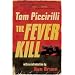 The Fever Kill