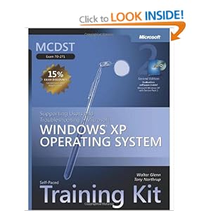 MCDST Self-Paced Training Kit: Supporting Users & Troubleshooting a Windows XP Operating System 2nd Edition: Supporting Users and Troubleshooting ... XP Operating System (Pro-Certification)