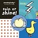 Amazing Baby: Rain or Shine! (Amazing Baby)
