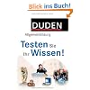 Duden Allgemeinbildung - Testen Sie Ihr Wissen!: 1.000 Fragen und 4.000 Antworten