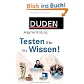 Duden Allgemeinbildung - Testen Sie Ihr Wissen!: 1.000 Fragen und 4.000 Antworten