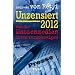 Unzensiert 2012: Was die Massenmedien Ihnen verschweigen