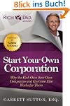 Start Your Own Corporation: Why the R...