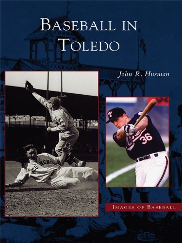 Baseball in Toledo (Images of Baseball)
