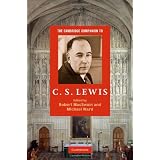 The Cambridge Companion to C. S. Lewis (Cambridge Companions to Religion)