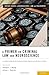 A Primer on Criminal Law and Neuroscience: A contribution of the Law and Neuroscience Project, supported by the MacArthur Foundation (Oxford Series in Neuroscience, Law, and Philosophy)