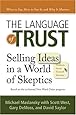 The Language of Trust: Selling Ideas in a World of Skeptics