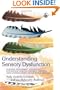 Understanding Sensory Dysfunction: Learning, Development and Sensory Dysfunction in Autism Spectrum Disorders, ADHD, Learning Disabilities and Bipolar Disorder