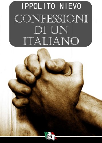 Confessioni di un Italiano (Italian Edition)
