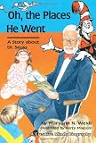 Oh, the Places He Went: A Story About Dr. Seuss-Theodor Seuss Geisel (Carolrhoda Creative Minds Book)
