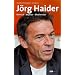 J�rg Haider: Mensch, Medienstar, Mythos