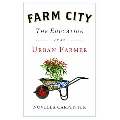 Farm City: The Education of an Urban Farmer