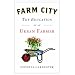 Farm City: The Education of an Urban Farmer