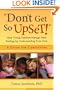 "Don't Get So Upset!": Help Young Children Manage Their Feelings by Understanding Your Own