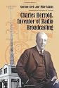 Charles Herrold, inventor of radio broadcasting