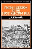 From Luddism to the First Reform Bill: Reform in England 1810-1832 (Historical Association Studies)